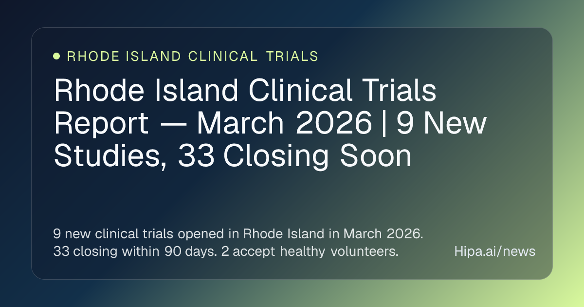 Rhode Island Clinical Trials Report — March 2026 | 9 New Studies, 33 ...